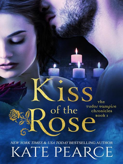 Title details for Kiss of the Rose by Kate Pearce - Available
